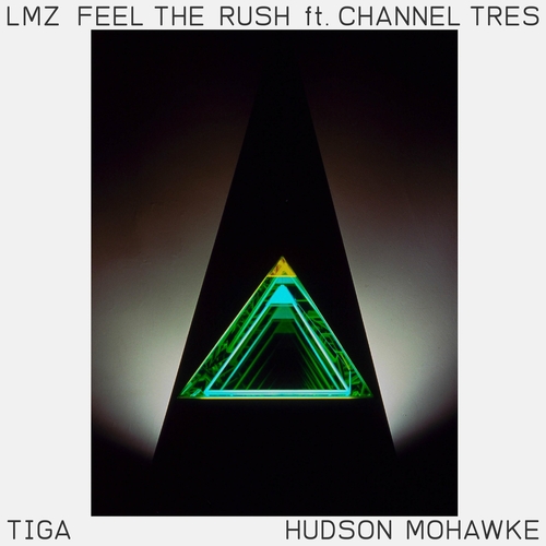 Tiga & Hudson Mohawke & Channel Tres - Feel The Rush [GM236]